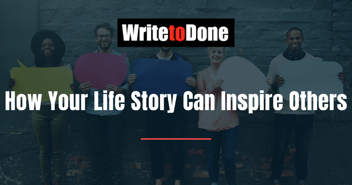 How Your Life Story Can Inspire Others