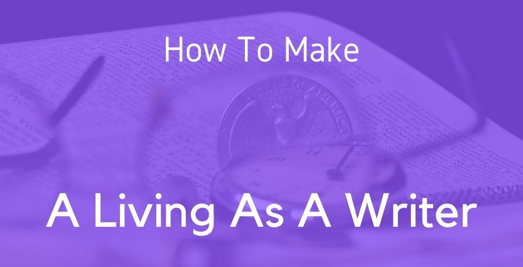 how to make a living as a writer