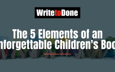 The 5 Elements of an Unforgettable Children’s Book
