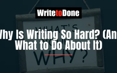 Why Is Writing So Hard? (And What to Do About It)