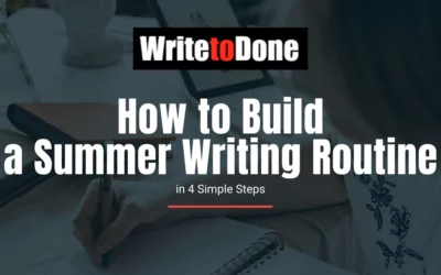 How to Build a Summer Writing Routine in 4 Simple Steps