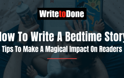 How To Write A Bedtime Story: 4 Tips To Make A Magical Impact On Readers
