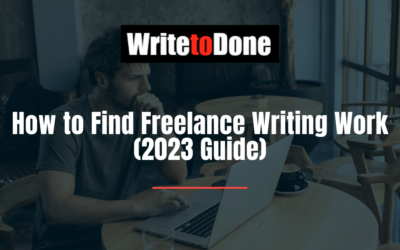 How to Find Freelance Writing Work (2023 Guide)