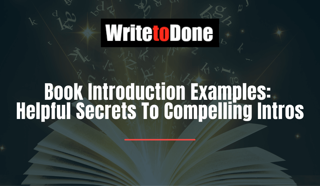 6 Book Introduction Examples: Helpful Secrets To Compelling Intros